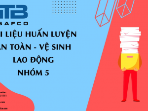 Tài liệu Huấn luyện an toàn vệ sinh ao động nhóm 5