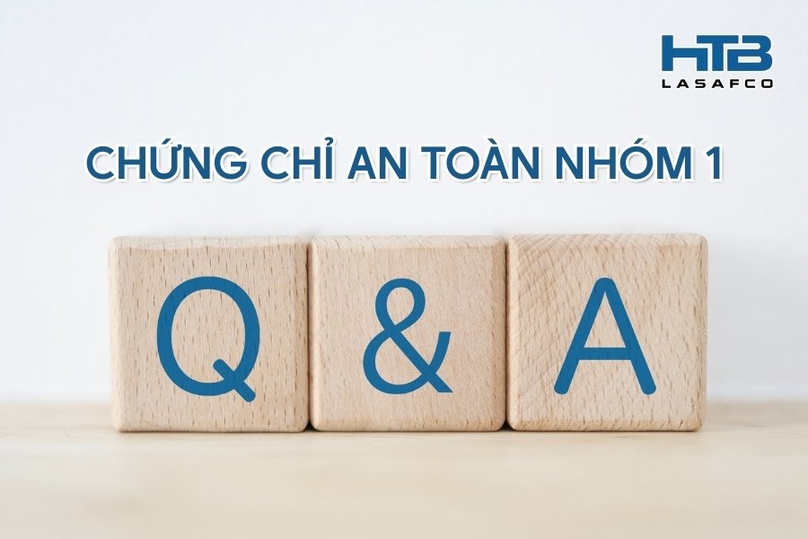 Chứng Chỉ An Toàn Nhóm 1: Bản Lĩnh Người Đứng Đầu & Trách Nhiệm Pháp Lý