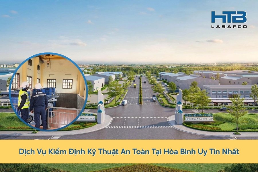 Dịch Vụ Kiểm Định Kỹ Thuật An Toàn Tại Hòa Bình Uy Tín Nhất